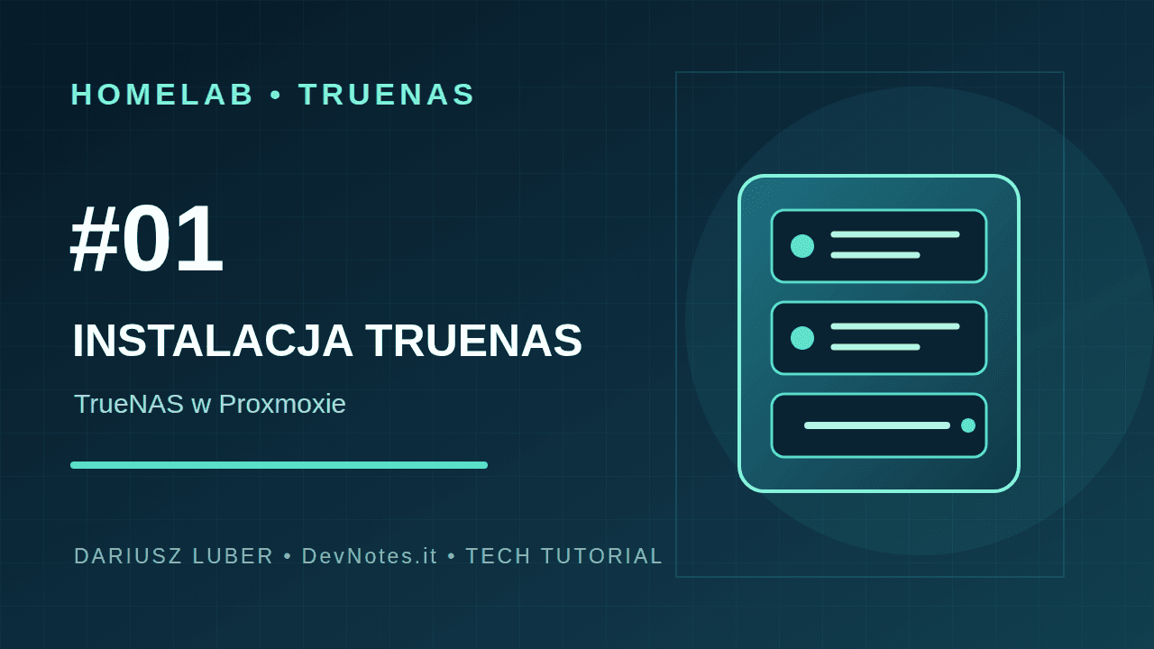 TrueNAS #01 - Tworzymy własny serwer plików (NAS) z wykorzystaniem TrueNAS i Proxmox-a